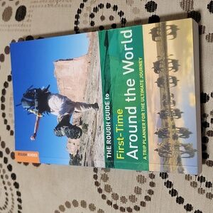 The Rough Guide to First Time Around the World A trip Planner for the Ultimate J
